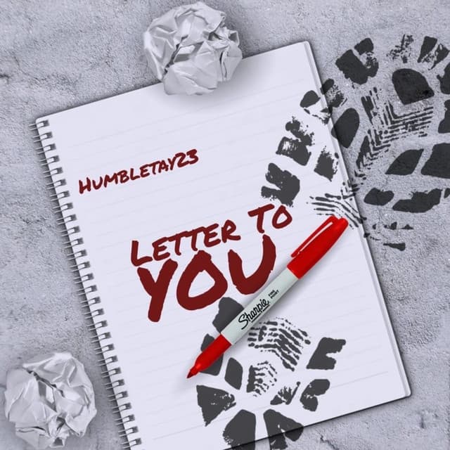 Letter To You - Humbletay23 | Trackify