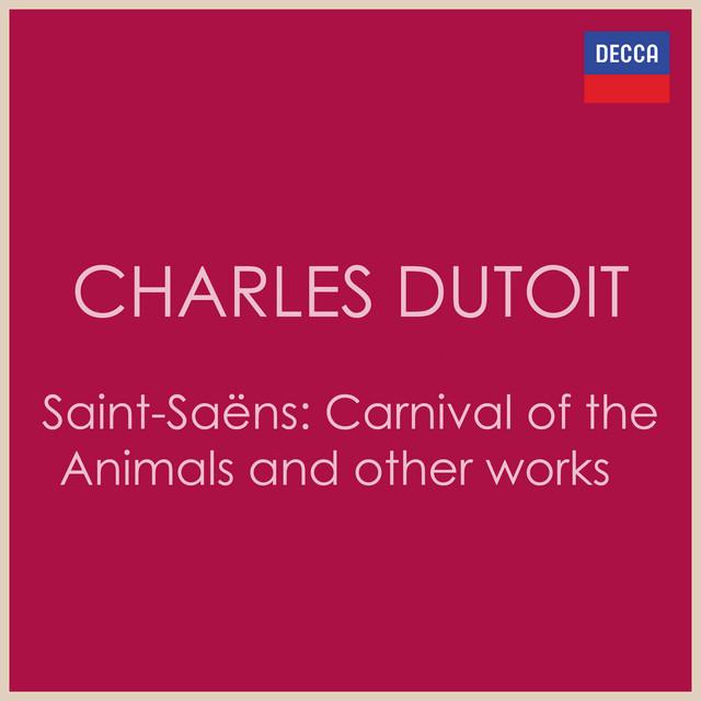 Camille Saint-Saëns: Le Carnaval des Animaux, R. 125 The Carnival of the  Animals